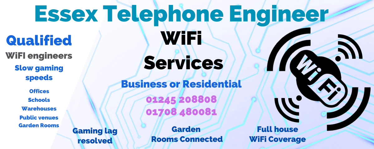 Essex Telephone Engineer, covering Essex for improved WiFi coverage and WiFi Installations